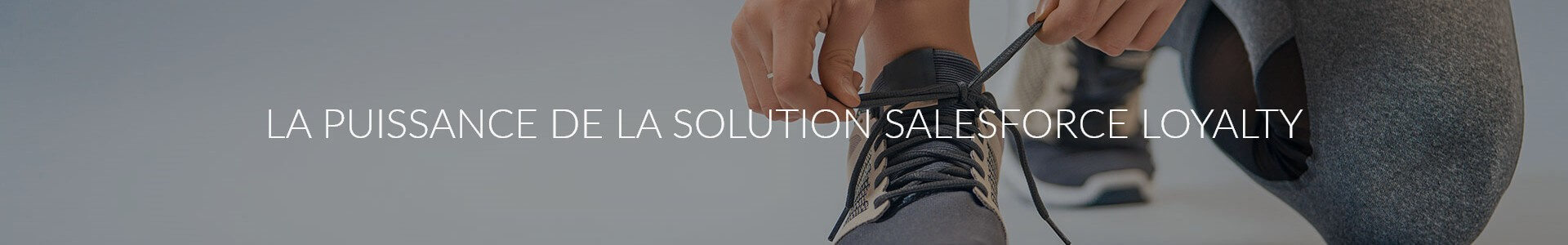 schuh, La puissance de la solution Salesforce Loyalty