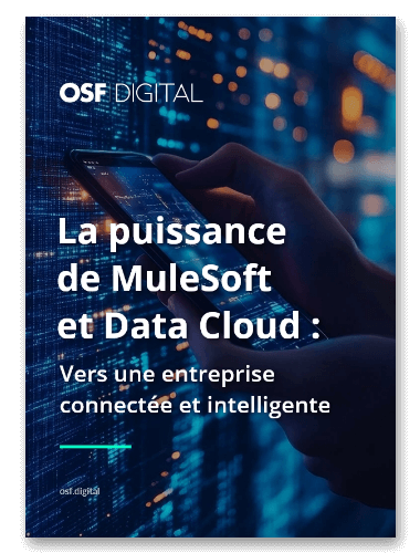 La puissance de MuleSoft et Data Cloud : Vers une entreprise connectée et intelligente