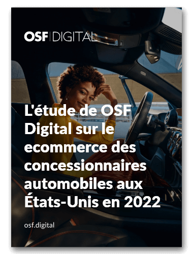 L'étude de OSF Digital sur le ecommerce des concessionnaires automobiles aux États-Unis en 2022