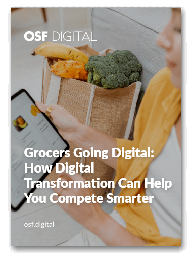 Grocers Going Digital: How Digital Transformation Can Help You Compete Smarter