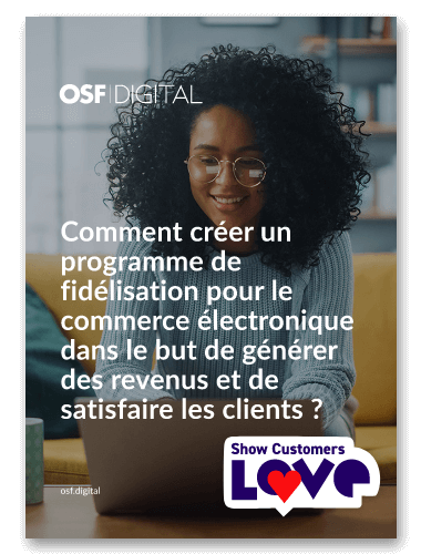 Comment construire votre programme de fidélité E-commerce pour générer des revenus et satisfaire les clients