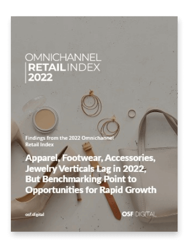 2022 Omnichannel Retail Index – Apparel, Footwear, Accessories & Jewelry