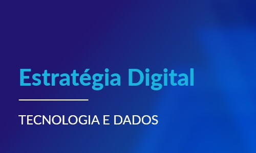 Tecnologia & Estratégia de Dados