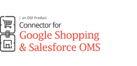 Connector for Google Shopping & Salesforce Order Management